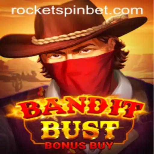 BanditBustBonusBuy: A Thrilling Rocketspin Adventure
