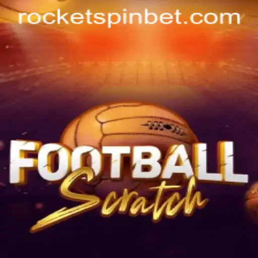 Discover the Exciting World of FootballScratch and Rocketspin